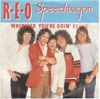 Single7 REO Speedwagon  --  Wherever you`re goin